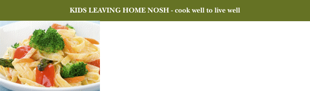 KIDS LEAVING HOME NOSH -